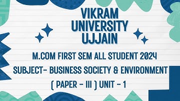 Vikram University Ujjain M.Com 1st Sem Sub - Business Society & Environment Unit - 1 #viralvideo2025