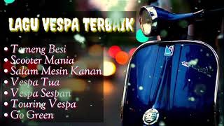 LAGU VESPA||PILIHAN TERBAIK||ENAK BANGET DAH DI DENGAR