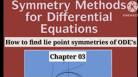 How to Find Lie Point Symmetries of ODEs (Chapter 3) | symmetry method of differential equations
