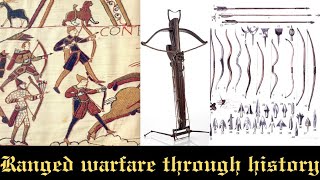 Ranged warfare across history - (bows, crossbows, early firearms)