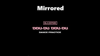 Blackpink ddu du ddu du Dance Practice Video Mirrored Moving ver