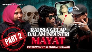 Episode #650 |  RAHSIA GELAP DALAM INDUSTRI MAYAT - DOKTER MAYAT PART 2