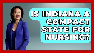 Is Indiana A Compact State For Nursing? - Nursing Knowledge Exchange