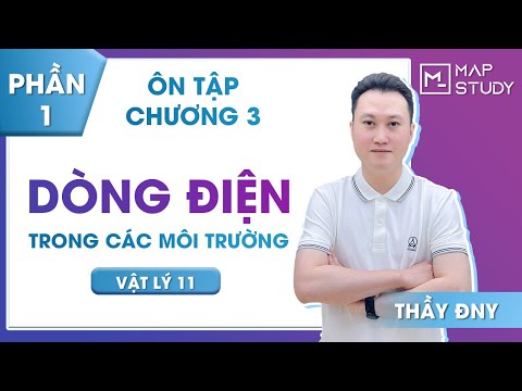 Video [VẬT LÝ 11] Tổng ôn chương 3: Dòng điện trong các môi... - youtube
