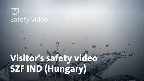 Safety Video for Visitors and External workers – SZF IND