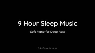9 Hour Sleep Music | Soft, Sparse Piano for Deep Rest and Sleep | Black Screen screenshot 4