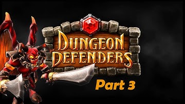 Dungeon Defenders Dutch Part 3 - Boss Fight