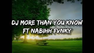 DJ MORE THAN YOU KNOW SWIN FVNKY FT NABIHH FVNKY!!