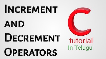 Increment and Decrement operators in C Programming Language in Telugu