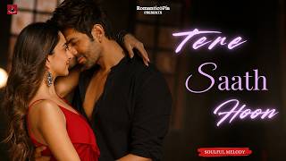 Tere Saath Hoon | New Hindi Song | Romantic Song | Love Song | New Song 2026 | Romantic0pia