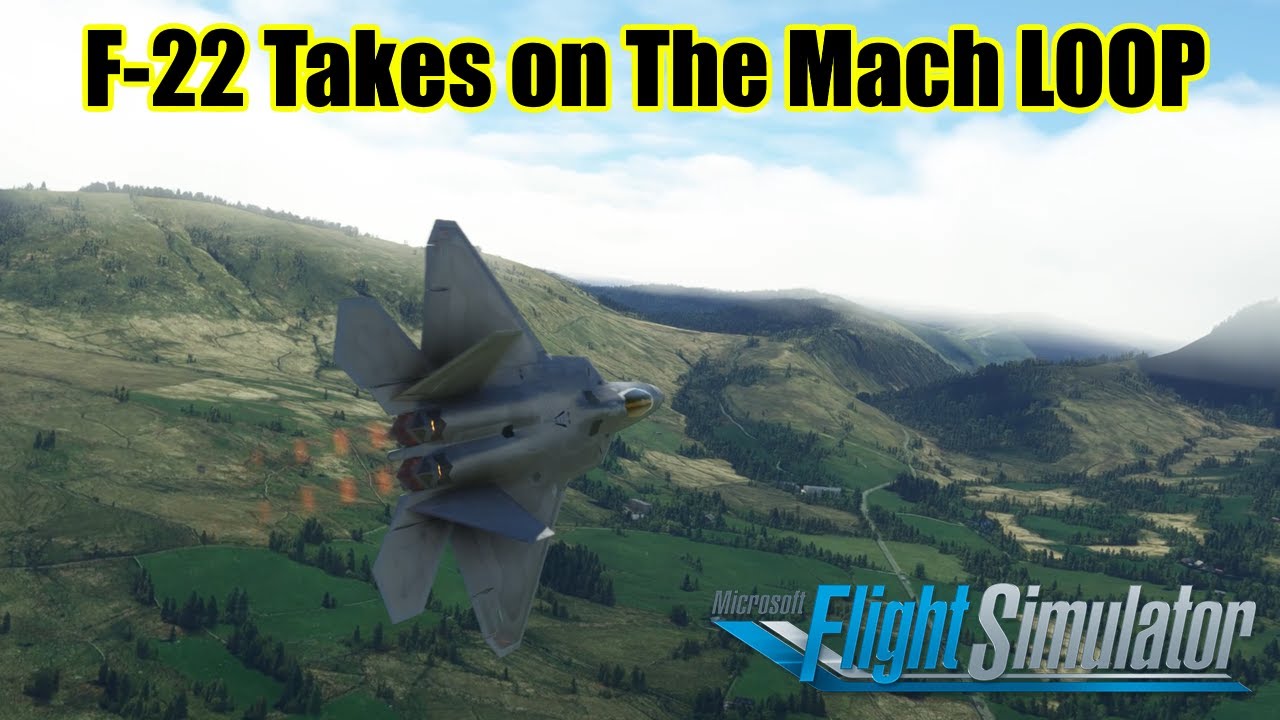 F 22 Raptor Top Mach Studio Takes On The Mach Loop UK In MSFS2020 YouTube F 22 raptor top mach studio takes on the mach loop uk in msfs2020 youtube