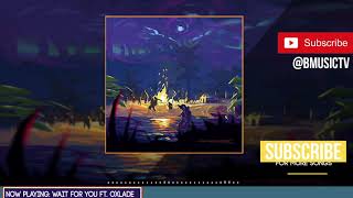 Melvitto - Wait For You Ft. Oxlade (OFFCIAL AUDIO 2019) chords