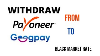 How to Withdraw From Payoneer to GeegPay | Black Market Rate | Best dollar Arbitrage screenshot 4