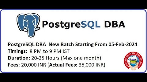 PostgreSQL DBA Online training Only @20k - New batch starting on 05-Feb-2024
