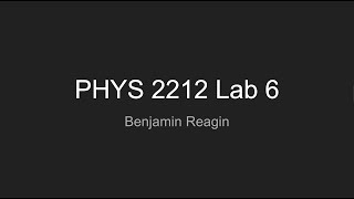 PHYS 2212 Lab 6