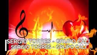 SERGIO TORRES  -  GRUPO CALI