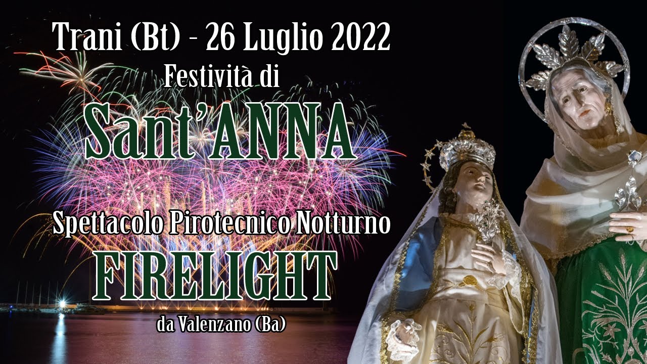 TRANI (Bt) - Sant'ANNA 2022 - Pirotecnica FIRELIGHT (Night Show)