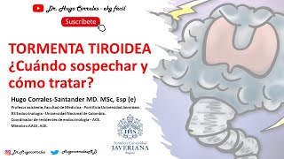 Tormenta tiroidea. Lo que el médico debe saber, paso a paso.