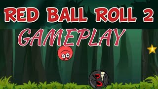Red Ball Roll 2 Gameplay Android HD Game By ( Mob Games) screenshot 1