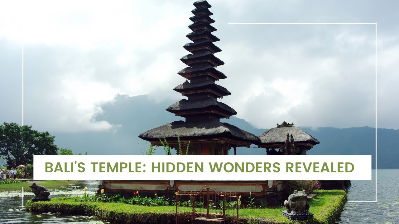 Bali's Temple: Hidden Wonders Revealed 