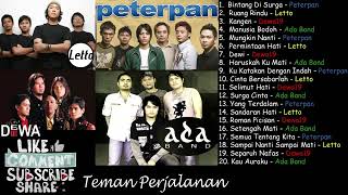 Lagu enak buat nyantai.PETERPAN,LETTO,DEWA19,ADA BAND