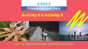 Class 8 English Unit 3 Friendship and Duty Activity 8 Activity 9 Solution with Easy Explanation