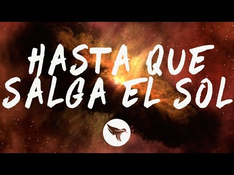 Ozuna – Hasta Que Salga El Sol (Letra / Lyrics)