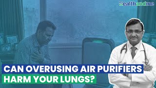 Can Overusing Air Purifiers Harm Your Lungs?
