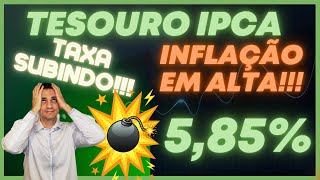 🔥 TESOURO IPCA: TAXA SUBINDO PARA 5,85%! E INFLAÇÃO DISPARANDO NA EUROPA E NO JAPÃO!