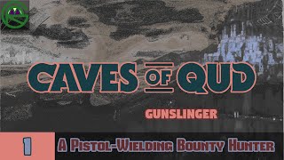Caves of Qud -- Episode 1: A Pistol-Wielding Bounty Hunter -- Gunslinger