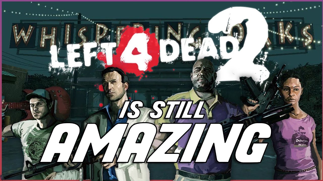 Left 4 Dead 2 is STILL AMAZING...