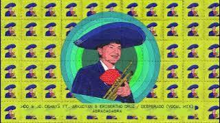 Download lagu Mòo & Jo, Demayä feat  Arkadyan - Desperado feat  Eribertho Cruzado (Vocal Mix) (ABRACADABRA)