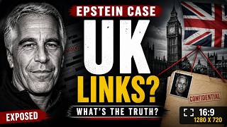 Epstein UK Network: What’s the Truth? | Hidden Connections Explained