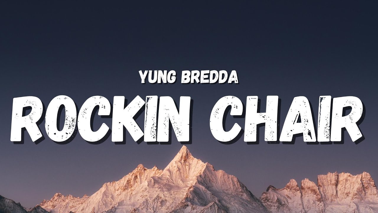 Yung Bredda - Rockin Chair (Lyrics) (TikTok Song) | is a nah no trampoline and ah read up your p***y