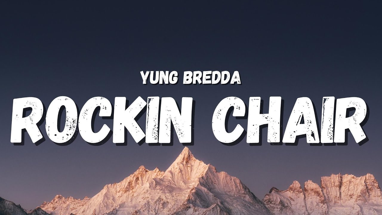 Yung Bredda Rockin Chair (Lyrics) (TikTok Song) is a nah no
