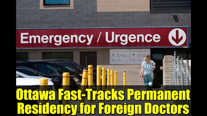 Ottawa Fast-Tracks Permanent Residency for Foreign Doctors | New PR Pathway Explained