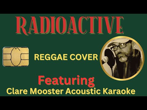 Radioactive (Reggae Cover) Featuring @claremootster_acoustic_karaoke #song