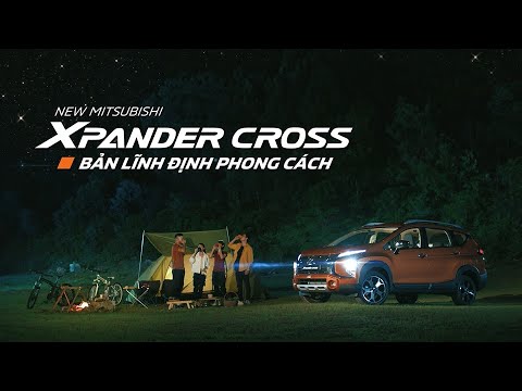 Video New Mitsubishi Xpander Cross - Bản Lĩnh Định Phong Cách - youtube