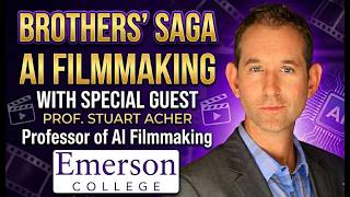 AI Filmmaking Is Now Being Taught in College 🎬 | Stuart Acher | Brothers’ Saga Podcast Episode 23