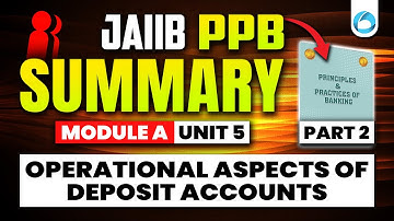 JAIIB PPB Module A Unit 5 | Operational Aspects of Deposit Accounts Part 2 | JAIIB Online Classes