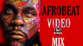 🔥BEST OF NAIJA AFROBEAT VIDEO MIX 2021 | AFROBEAT MIX 2021 | DJ PEREZ [Burna Boy,Wizkid,Omah Lay(4)