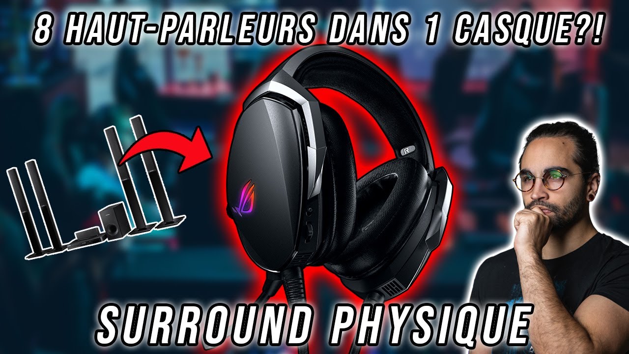 Un Home Cinéma dans un casque ?! Spatialisation (7.1) virtuelle vs physique ROG Theta 7.1