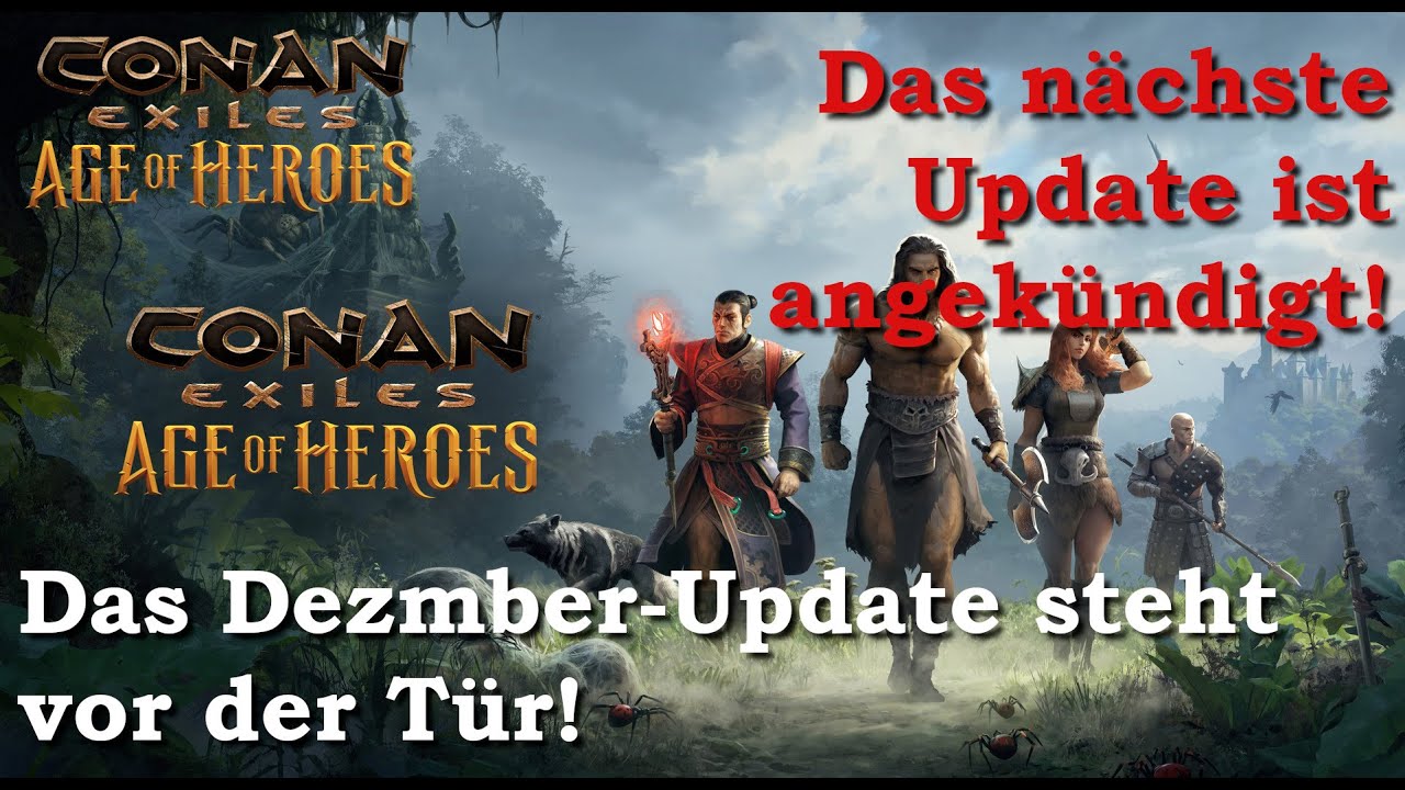 Conan Exiles - Age of Heroes Kapitel 1 - "Das nächste Update ist angekündigt!"