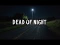 3 More Disturbing TRUE Dead of Night Stories