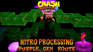 Crash Bandicoot 4 Its About Time: N.Hanced Mod: Part 40: Nitro Processing & Purple Gem Route