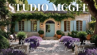Shea McGee French Farmhouse Styling for Timeless Interiors with Rustic Luxe Details