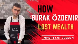 Burak Ozdemir Lost His Wealth  - Never Trust Anyone