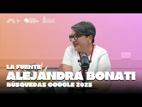 La Fuente - Alejandra Bonati “Búsquedas Google Chile 2025”