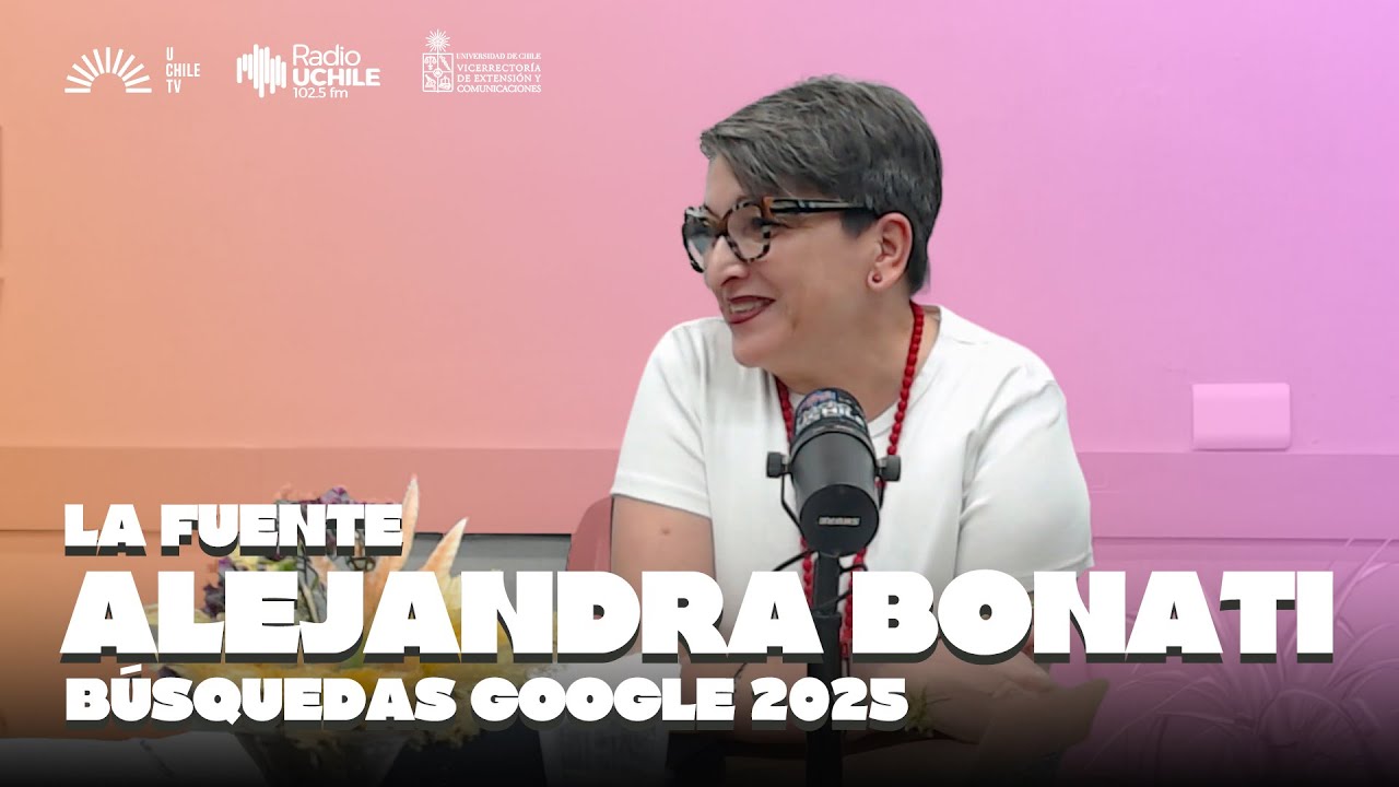 La Fuente - Alejandra Bonati “Búsquedas Google Chile 2025”