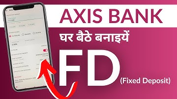 Axis Bank App से FD कैसे करें? | FD in Axis Bank App